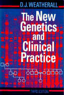 The New Genetics and Clinical Practice