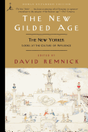 The New Gilded Age: The New Yorker Looks at the Culture of Affluence