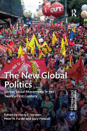 The New Global Politics: Global Social Movements in the Twenty-First Century