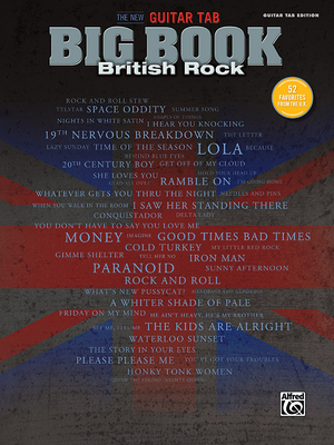 The New Guitar Big Book of Hits -- British Rock: 52 Favorites from the U.K. (Guitar Tab) - Alfred Music