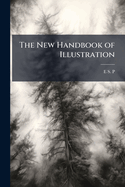 The New Handbook of Illustration