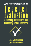 The New Handbook of Teacher Evaluation: Assessing Elementary and Secondary School Teachers