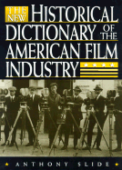The New Historical Dictionary of the American Film Industry