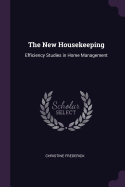 The New Housekeeping: Efficiency Studies in Home Management