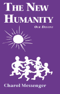 The New Humanity: Our Destiny