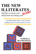 The New Illiterates (Revisited): And How to Keep Your Child from Becoming One