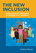 The New Inclusion: Differentiated Strategies to Engage All Students
