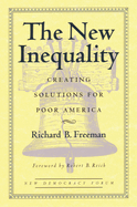 The New Inequality: Creating Solutions for Poor America