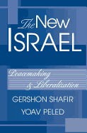 The New Israel: Peacemaking And Liberalization