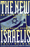 The New Israelis: An Intimate View of a Changing People