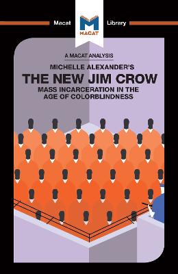 The New Jim Crow: Mass Incarceration in the Age of Colorblindness - Moore, Ryan