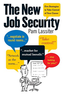 The New Job Security - Lassiter, Pam