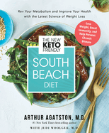 The New Keto-Friendly South Beach Diet: REV Your Metabolism and Improve Your Health with the Latest Science of Weight Lo SS
