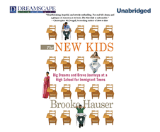 The New Kids: Big Dreams and Brave Journeys at a High School for