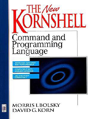 The New KornShell Command And Programming Language - Bolsky, Morris I., and Korn, David G.