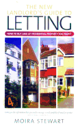 The New Landlord's Guide to Letting: How to Buy and Let Residential Property for Profit