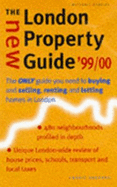 The New London Property Guide 1999-2000: The Only Guide You Need to Buying and Selling, Renting and Letting Homes in London