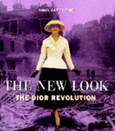 The New Look - The Dior Revolution