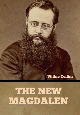 The New Magdalen - Collins, Wilkie