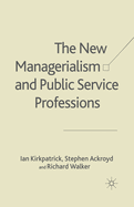 The New Managerialism and Public Service Professions: Change in Health, Social Services and Housing