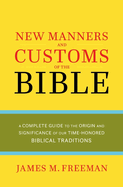 The New Manners and Customs of the Bible