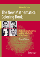 The New Mathematical Coloring Book: Mathematics of Coloring and the Colorful Life of Its Creators