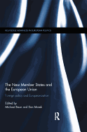 The New Member States and the European Union Foreign Policy and Europeanization / Edited by Michael Baun and Dan Marek