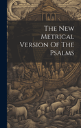 The New Metrical Version Of The Psalms