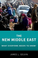 The New Middle East: What Everyone Needs to Know(r)
