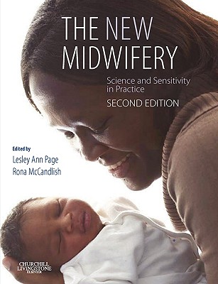 The New Midwifery: Science and Sensitivity in Practice - Page, Lesley Ann, and McCandlish, Rona, RGN, Rm