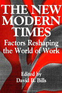 The New Modern Times: Factors Reshaping the World of Work