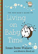 The New Mom's Guide to Living on Baby Time
