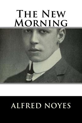 The New Morning - Noyes, Alfred