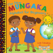 The New Mungaka Alphabet for Beginners