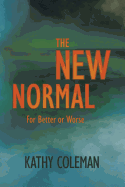 The New Normal: For Better or Worse