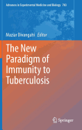 The New Paradigm of Immunity to Tuberculosis