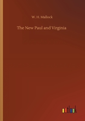 The New Paul and Virginia - Mallock, W H