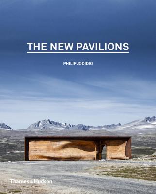 The New Pavilions - Jodidio, Philip