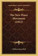 The New Peace Movement (1912)