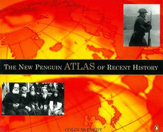 The New Penguin Atlas of Recent History: Europe Since 1815