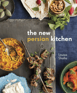 The New Persian Kitchen: [A Cookbook]