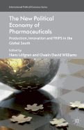 The New Political Economy of Pharmaceuticals: Production, Innovation and TRIPS in the Global South