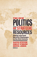 The New Politics of Strategic Resources: Energy and Food Security Challenges in the 21st Century
