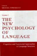 The New Psychology of Language: Cognitive and Functional Approaches To Language Structure, Volume II