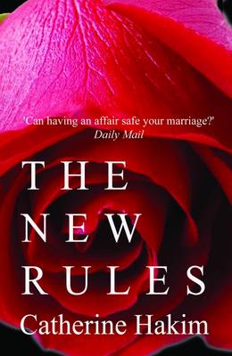 The New Rules: Internet Dating, Playfairs and Erotic Power - Hakim, Catherine