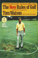 The New Rules of Golf - Watson, Thom, and Hannigan, Frank, and Watson, Tom