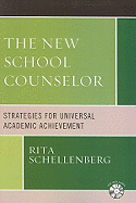 The New School Counselor: Strategies for Universal Academic Achievement