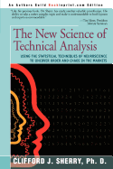 The New Science of Technical Analysis: Using the Statistical Techniques of Neuroscience to Uncover Order and Chaos in the Markets