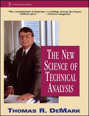 The New Science of Technical Analysis - DeMark, Thomas R
