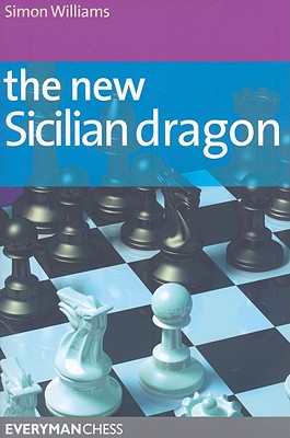 The New Sicilian Dragon - Williams, Simon